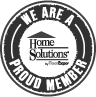 We are a Proud Member Home Solutions